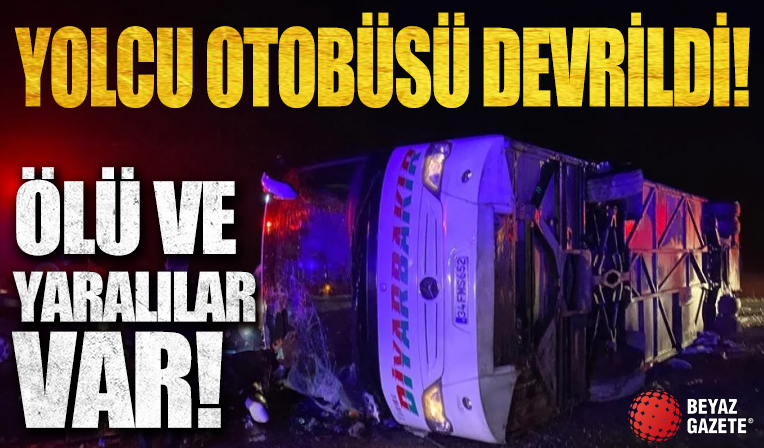 Diyarbakır’da yolcu otobüsü devrildi: 5 ölü, 23 yaralı