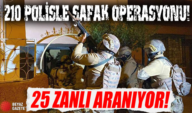 Mersin'de 210 polisle drone destekli şafak operasyonu: 25 zanlı aranıyor
