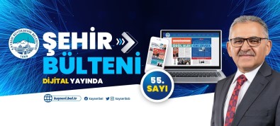 Büyüksehir Belediyesi Sehir Bülteni 55. Sayisi 'Dijital' Yayinda