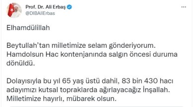 Diyanet Isleri Erbas Açiklamasi '65 Yas Üstü Dahil, 83 Bin 430 Haci Adayimizi Kutsal Topraklarda Agirlayacagiz'