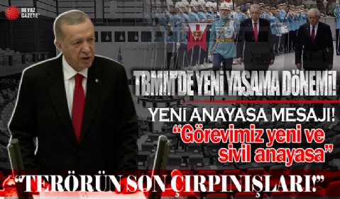 TBMM'de yeni dönem başlıyor... Başkan Erdoğan'dan önemli açıklamalar...