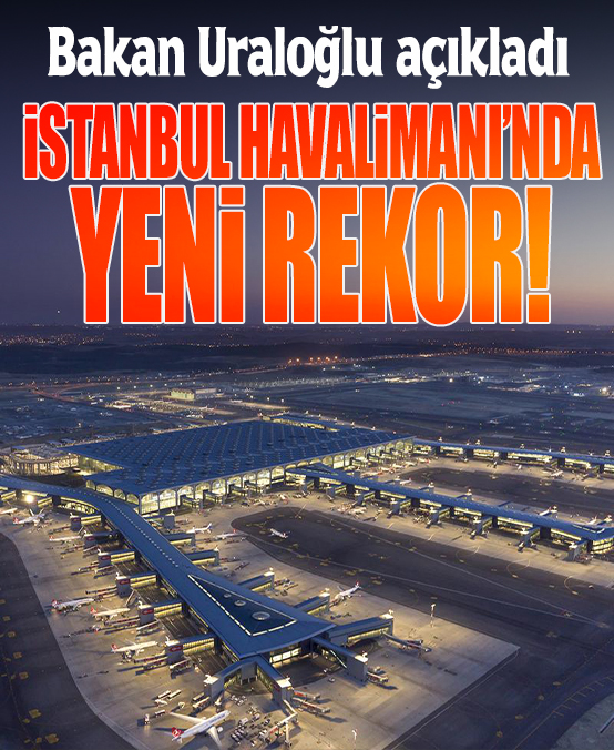 İstanbul Havalimanı'nda yeni rekor