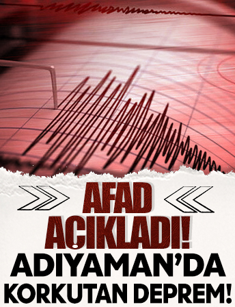 Adıyaman'da deprem! AFAD duyurdu