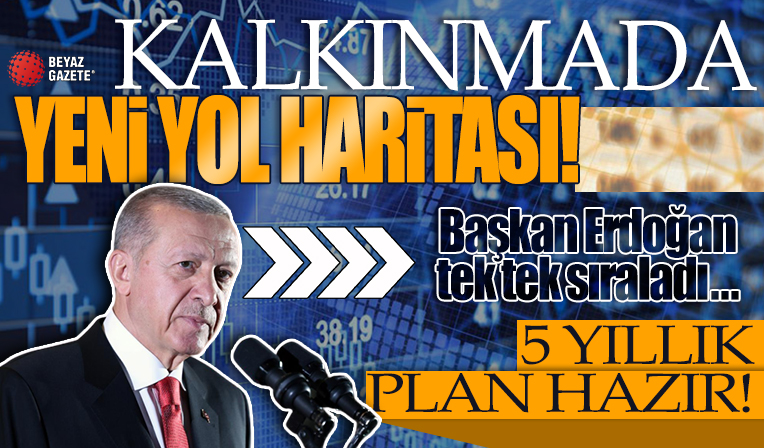 Başkan Erdoğan kalkınmada yol haritasını açıkladı!