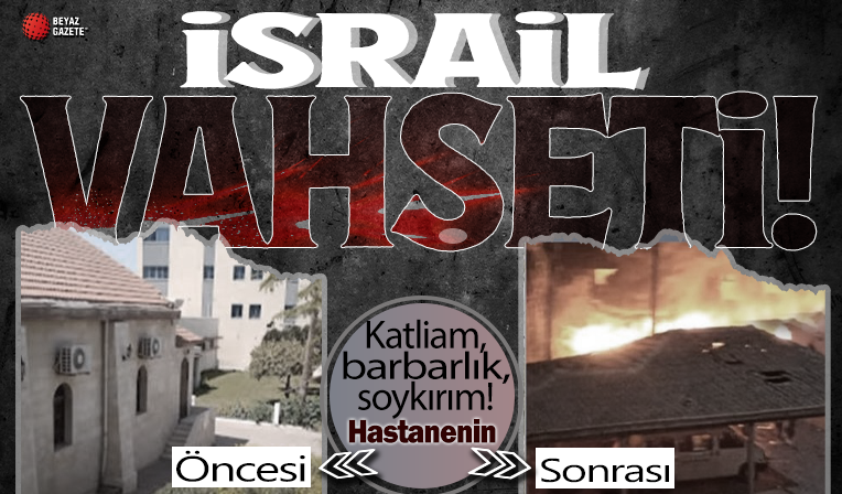 Katil İsrail'in hastane saldırısında yüzlerce sivil şehit oldu! İşte o hastanenin saldırıdan önceki ve sonraki hali