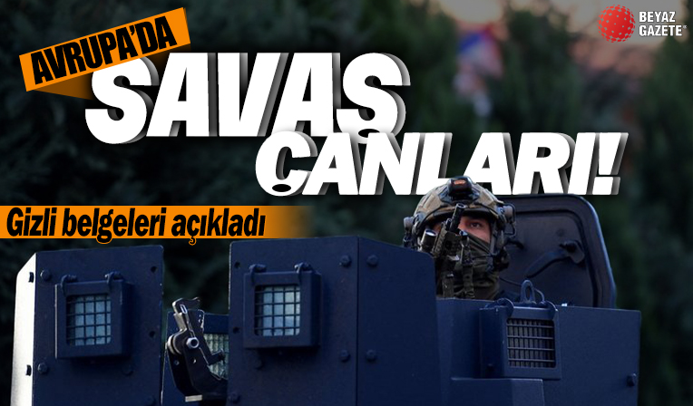 Avrupa'da savaş çanları! Gizli belgeleri açıkladı: Tümüyle ilhak planı...