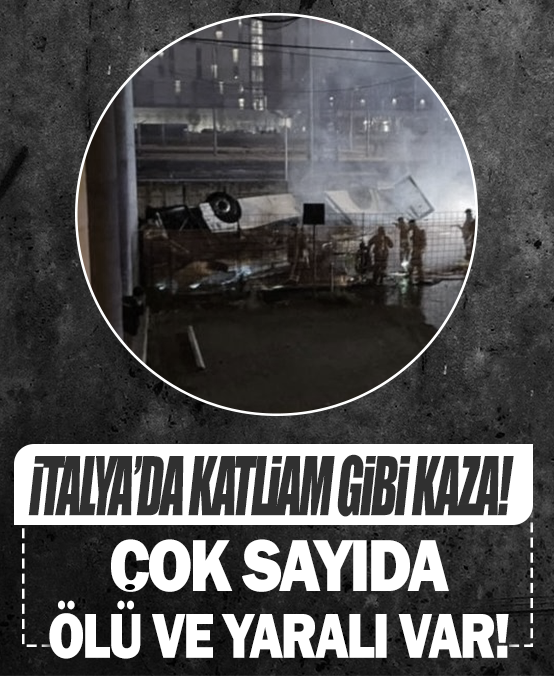 İtalya’da katliam gibi kaza: 21 ölü, 15 yaralı