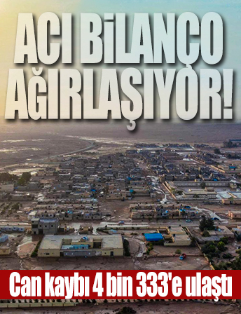 Libya'daki sel felaketinde acı bilanço arttı: Can kaybı 4 bin 333'e ulaştı