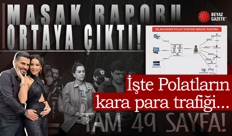 MASAK raporu ortaya çıktı: İşte Dilan Polat ve Engin Polat'ın kara para trafiği