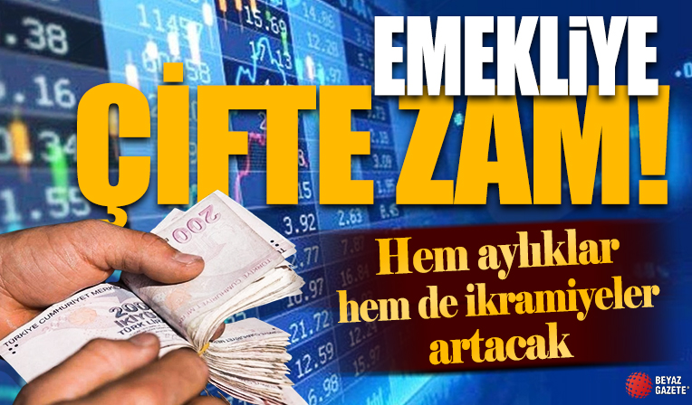 Emekliye çifte zam! Hem aylıklar hem de ikramiyeler artacak