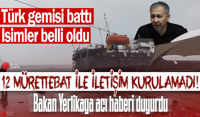 Bakan Yerlikaya duyurdu: Zonguldak'ta kaybolan Türk gemisi battı, 12 mürettebat ile irtibat kurulamadı
