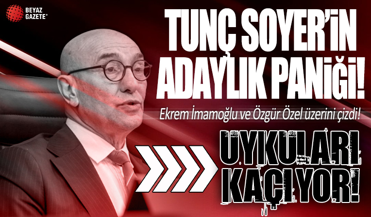 Ekrem İmamoğlu ve Özgür Özel üzerini çizdi! Tunç Soyer’in adaylık paniği: Uykuları kaçıyor!