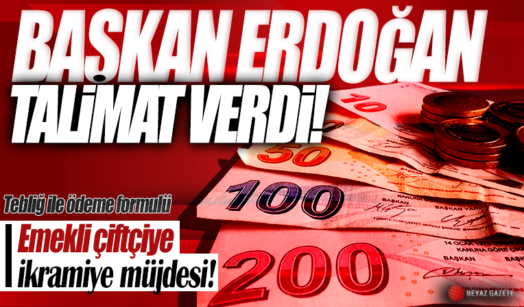 Başkan Erdoğan talimat verdi: Emekli çiftçiye ikramiye müjdesi