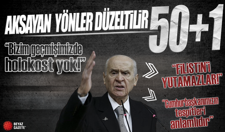 MHP Lideri Bahçeli’den yüzde 50+1 açıklaması: Aksayan yönleri varsa düzeltilmelidir
