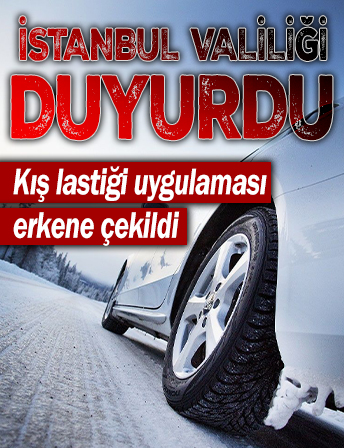 İstanbul Valiliği açıkladı! Kış lastiği uygulaması erkene çekildi