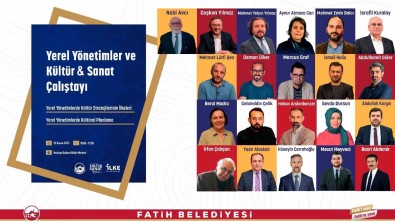 Fatih'te Yerel Yönetimler Ve Kültür Sanat Çalistayi Düzenlenecek