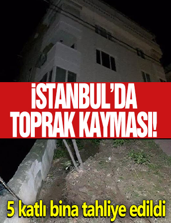 İstanbul’da toprak kayması nedeniyle 5 katlı bina tahliye edildi