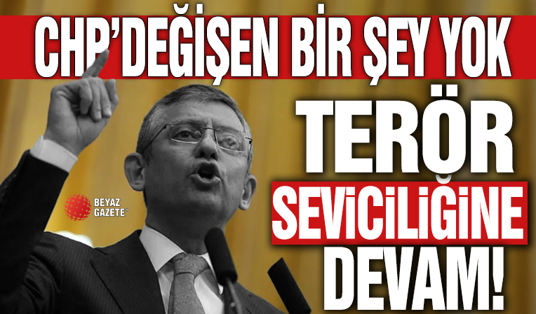 CHP’de değişen bir şey yok: Terör seviciliğine devam
