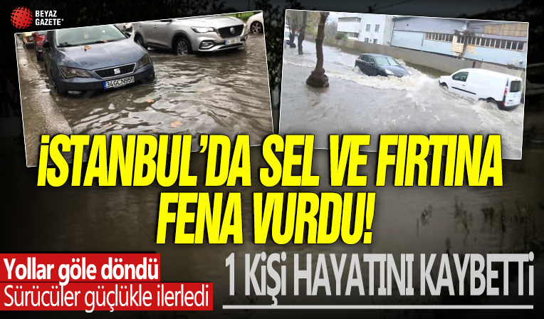 İstanbul'u sel fena vurdu! Küçükçekmece, Sarıyer...