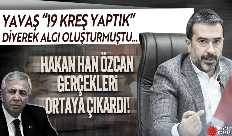 Yavaş'ın '19 kreş yaptık' diyerek oluşturduğu algıyı Hakan Han Özcan bozdu
