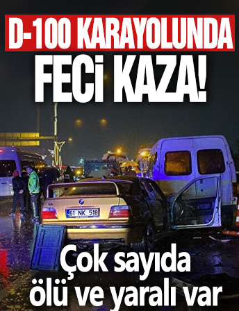 D-100 Karayolu’nda beş araç birbirine girdi: Bir ölü beş yaralı