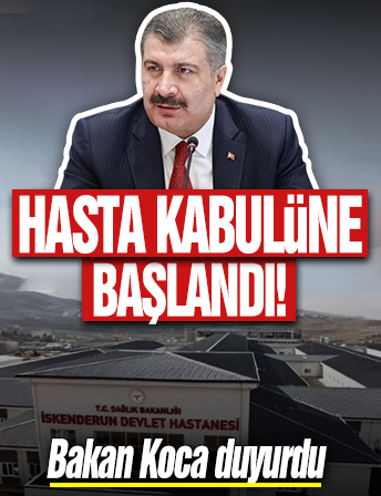 Fahrettin Koca duyurdu! İskenderun Devlet Hastanesi hasta kabulüne başladı