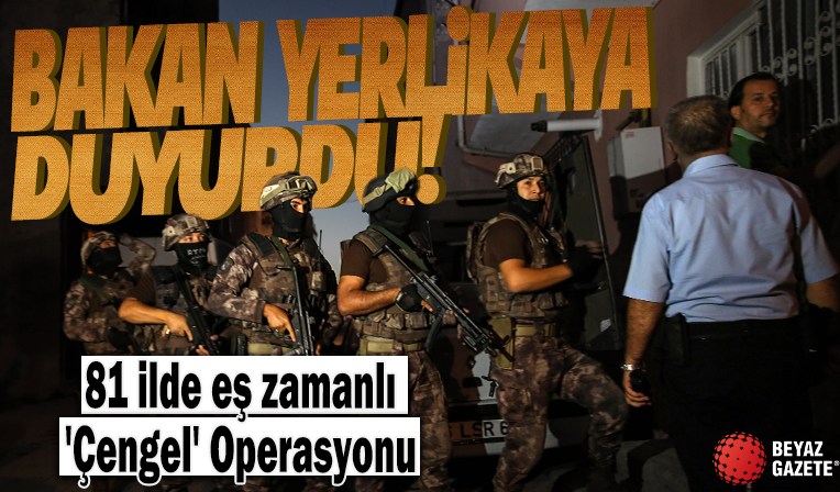 Bakan Yerlikaya duyurdu: 81 ilde eş zamanlı 'Çengel' Operasyonu