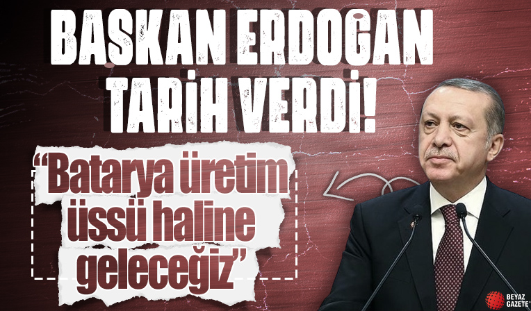 Başkan Erdoğan: Hedefimiz Avrupa'nın batarya üretim üssü olmak
