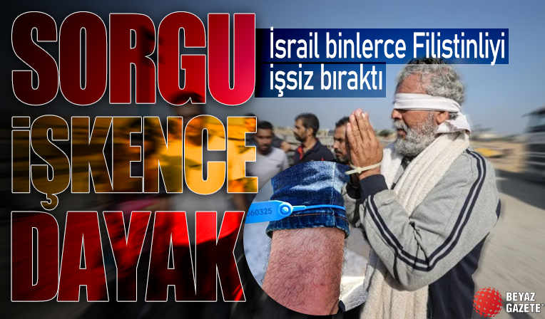 İsrail Filistinli işçileri böyle göndermişti! Her detayı dehşet verici: İşkence etmişler