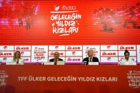 TFF Ve Ülker, Gelecegin Yildiz Futbolcu Kizlarini Ariyor