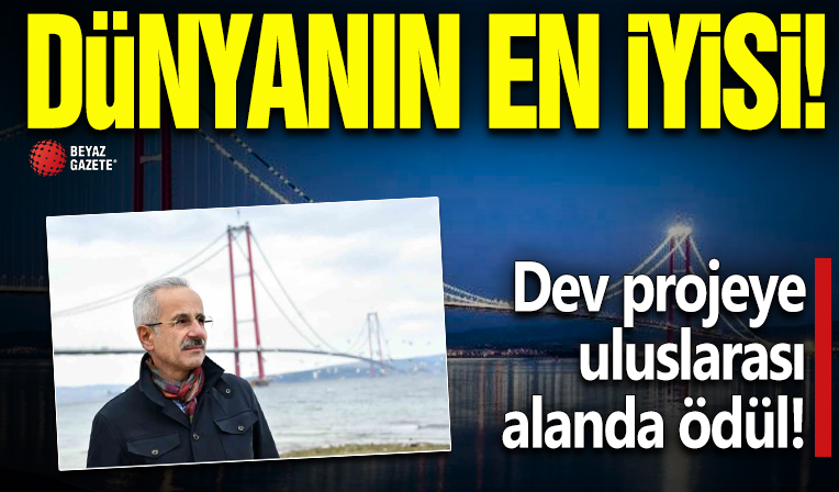Bakan Uraloğlu açıkladı: Dev projeye uluslarası alanda ödül! Dünyanın en iyisi seçildi