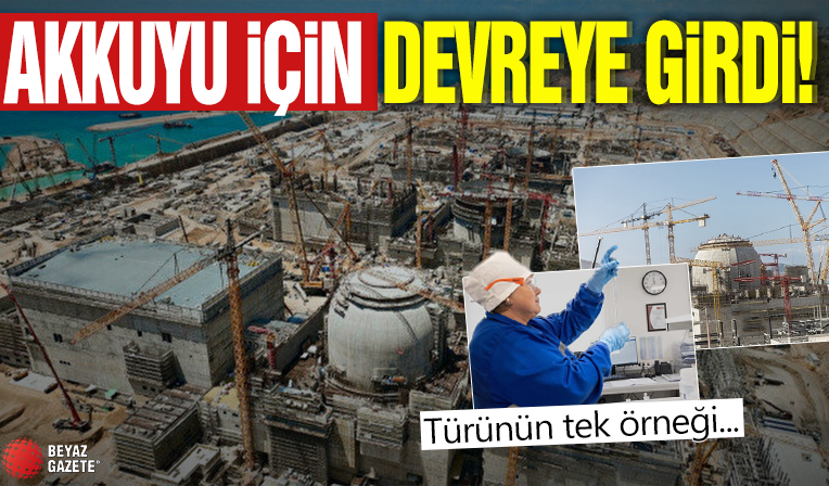 Akkuyu için devreye girdi: Türünün tek örneği! Türkiye'de bir benzeri daha yok