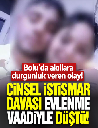 Cinsel istismarda aile şikayetçi olmadı! Evlenme vaadiyle dava düştü
