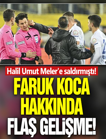 Faruk Koca hakkında flaş gelişme! Halil Umut Meler'e saldırmıştı!