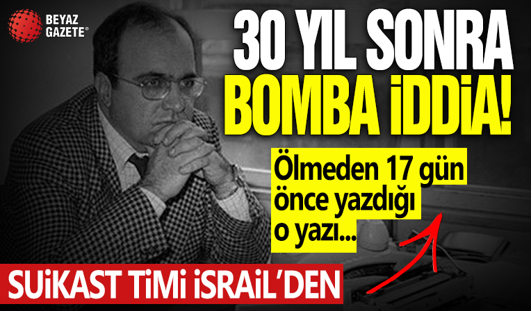 Uğur Mumcu suikastında MOSSAD izi! 30 yıl sonra bomba iddia: İsrail'den gelen 5 kişi...