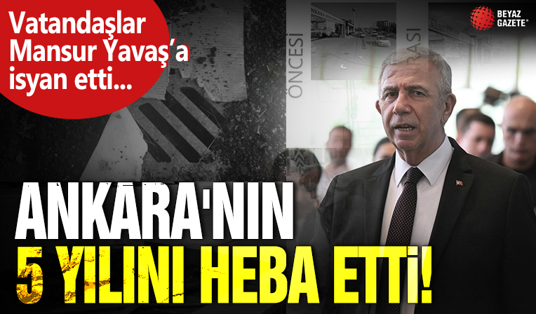 Mansur Yavaş Ankara'nın 5 yılını heba etti! Vatandaşlar isyan etti