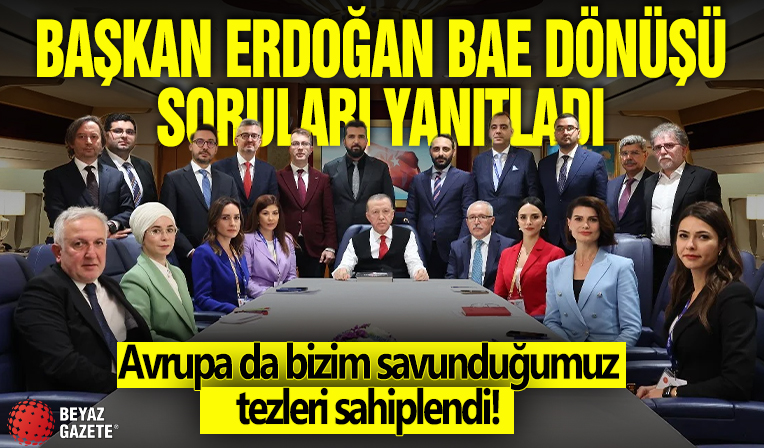 Başkan Erdoğan BAE dönüşü soruları yanıtladı! 2 devletli çözüm vurgusu: Avrupa da bizim savunduğumuz tezleri sahiplendi!