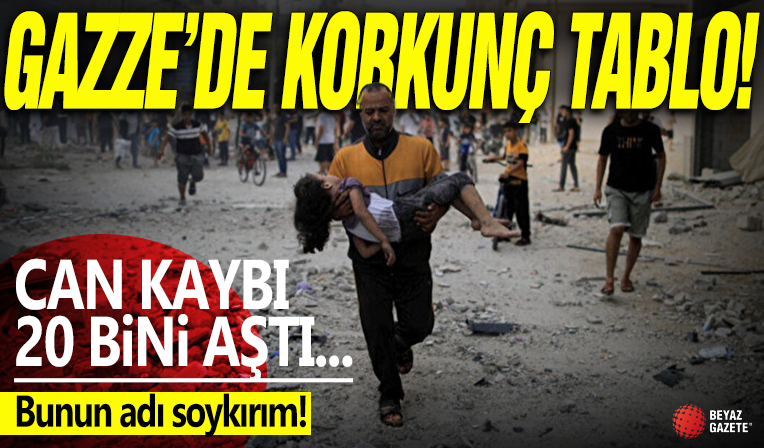 Gazze'deki İsrail vahşetinde korkunç tablo: Can kaybı 20 bini aştı