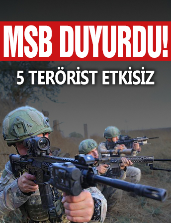 MSB duyurdu! Fırat Kalkanı bölgesinde 5 terörist öldürüldü