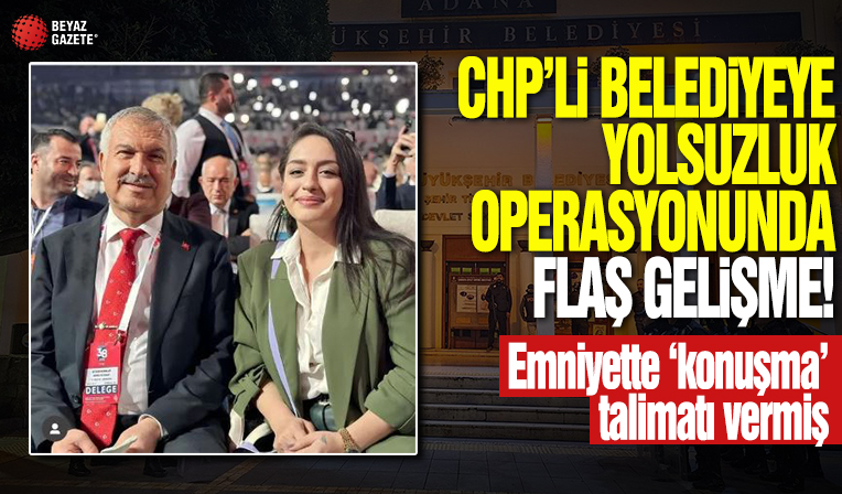 CHP’li Belediyeye yolsuzluk operasyonunda flaş gelişme! Genel sekreter ve hukuk müşaviri emniyette “konuşma” talimatı vermiş