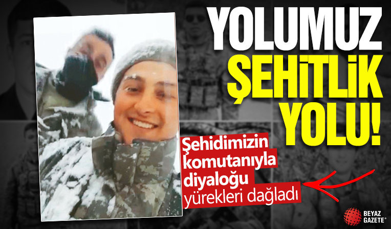 Şehidin sözleri yürekleri dağladı: Yolumuz şehitlik yolu