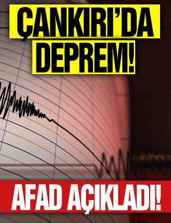 AFAD açıkladı! Çankırı'da korkutan deprem: Kastamonu'da da hissedildi