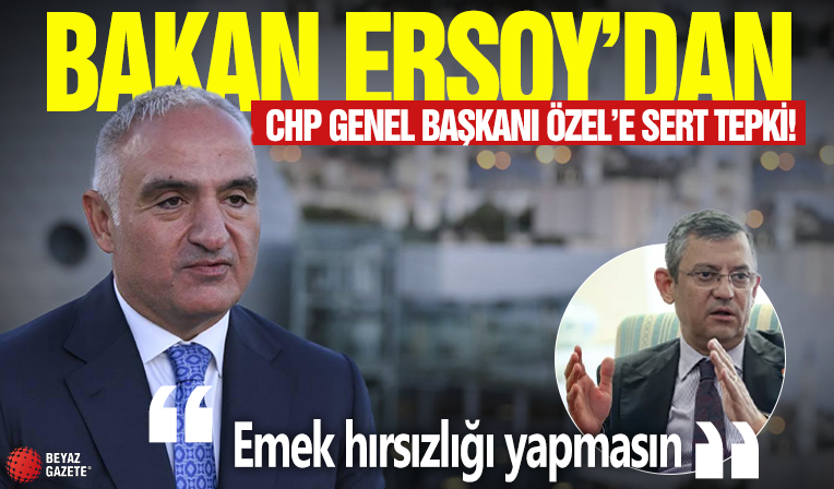 Bakan Ersoy'dan CHP Genel Başkanı Özel'e: 'Emek hırsızlığı yapmasın'