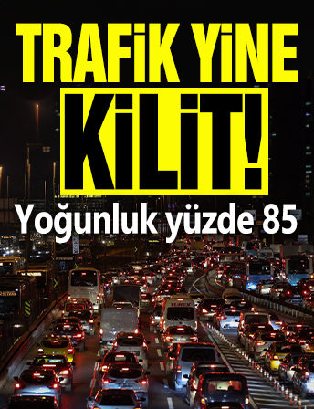 İstanbul'da trafik durma noktasına geldi! Yoğunluk yüzde 85!