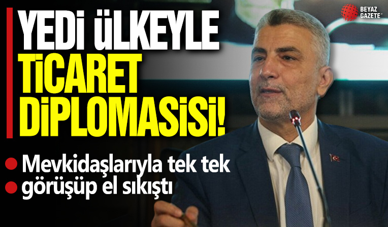 Ticaret Bakanı Bolat'tan ticaret diplomasisi: Yedi ülkenin bakanları ile tek tek görüştü