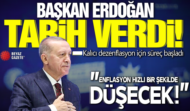 Başkan Erdoğan enflasyon için tarih verdi: Çok hızlı bir şekilde düşecek!