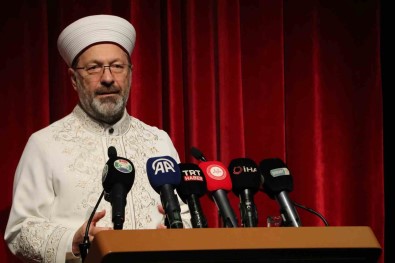 Diyanet Isleri Baskani Erbas Açiklamasi 'Almis Oldugumuz Egitimler Bizi Daha Merhametli Hale Getirmeli'