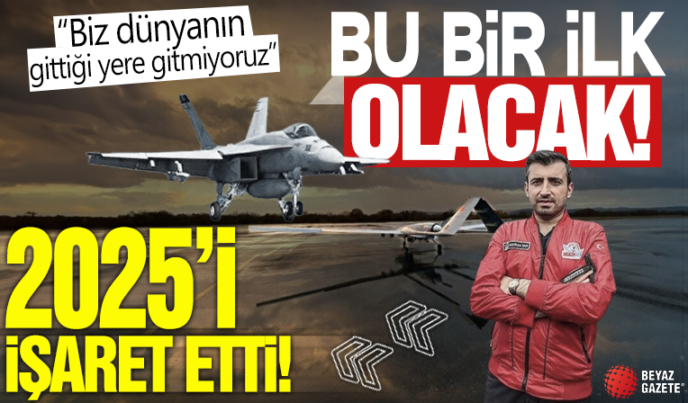 Selçuk Bayraktar 2025'i işaret etti: Bu bir ilk olacak! 'Biz dünyanın gittiği yere gitmiyoruz' diyerek duyurdu