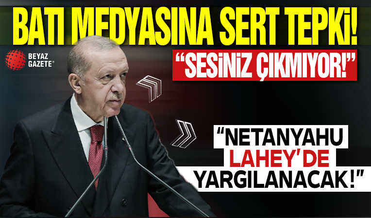 Başkan Erdoğan'dan Batı medyasına sert tepki! 