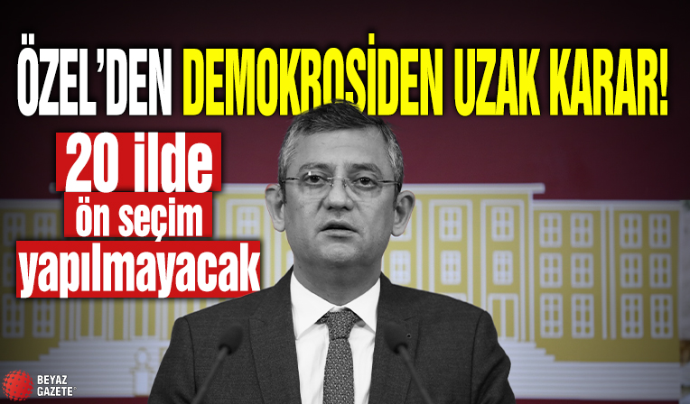 CHP'de aday belirleme sürecinde üç yöntem: 20 ilde ön seçim yapılmayacak